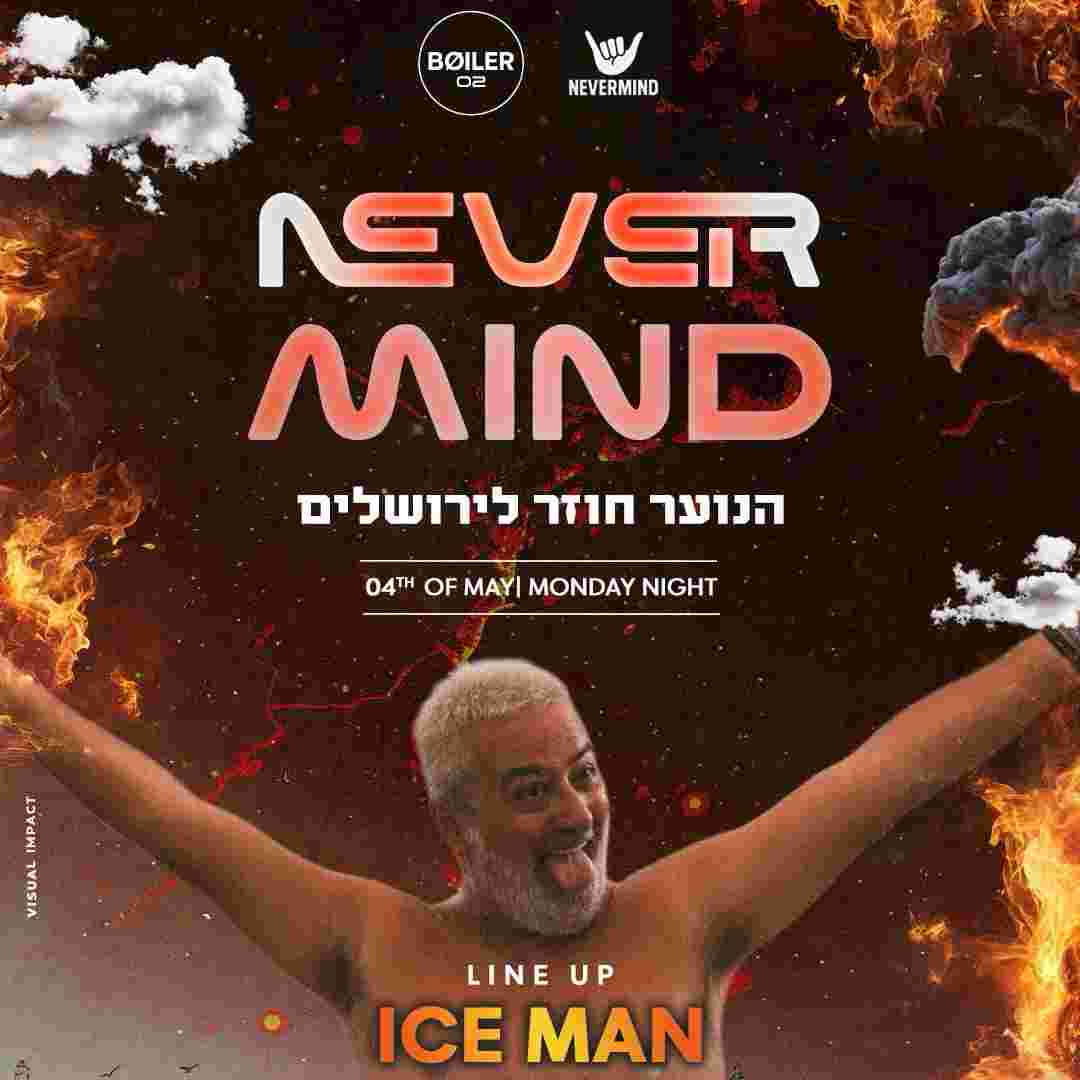 Event image Never Mind | Lag BaOmer 🔥